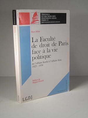 La Faculté de droit de Paris face à la vie politique, de l'affaire Scelle à l'affaire Jèze 1925-1936