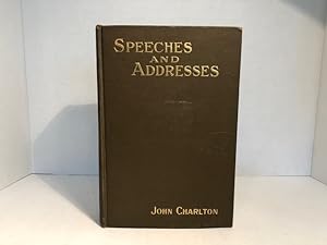 Speeches and Addresses: Political, Literary And Religious