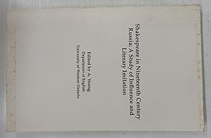 Shakespeare in Nineteenth Century Russia: A Study of Influence and Literary Imitation