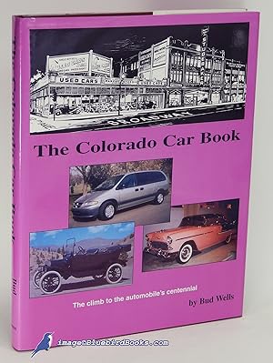 The Colorado Car Book: The climb to the automobile's centennial
