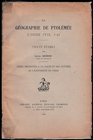 La Géographie de Ptolémée. L'Inde (VII, 1-4). Texte établi par Louis Renou. (Thèse complémentaire...