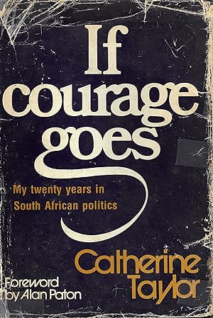 If Courage Goes: My Twenty Years in South African Politics