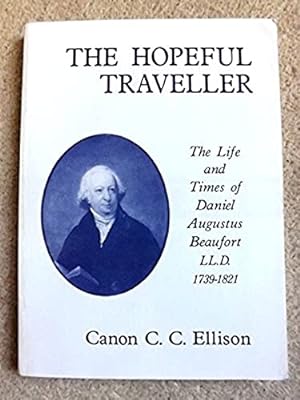 The Hopeful Traveller: Life and Times of D.A.Beaufort, LL.D., 1739-1821