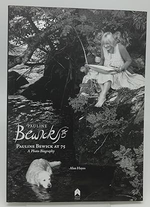 PAULINE BEWICK AT 75: A Photo Biography (SIGNED/INSCRIBED BY BEWICK)