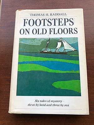 FOOTSTEPS ON OLD FLOORS - Six Tales of Mystery-three by land and three by sea