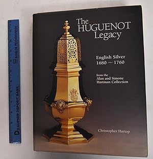 The Huguenot Legacy: English Silver, 1680 - 1760 from The Alan and Simone Hartmann Collection