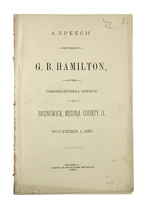 A Speech Delivered by G.B. Hamilton, in the Congregational Church at Brunswick, Medina County, O....