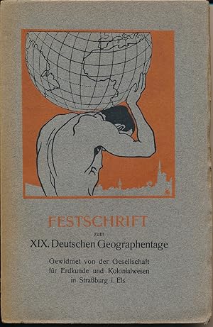 Mitteilungen der Gesellschaft für Erdkunde und Kolonialwesen zu Straßburg i. E. für das Jahr 1913...