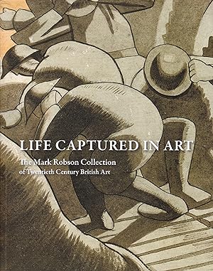 Life Captured in Art: The Mark Robson Collection of Twentieth Century British Art