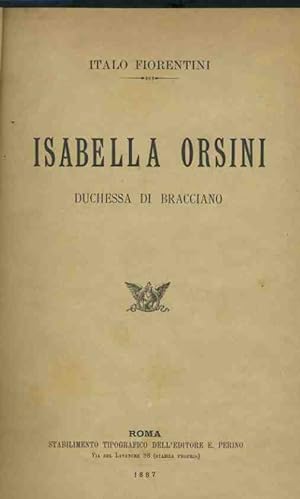 Isabella Orsini. Duchessa di Bracciano