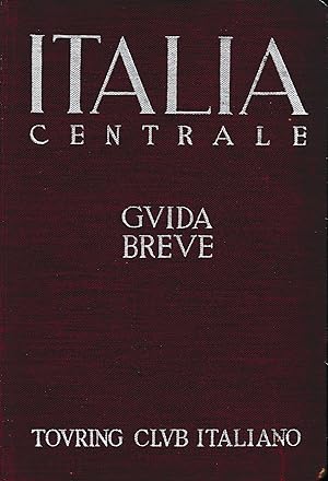 Italia centrale. Guida breve, volume II