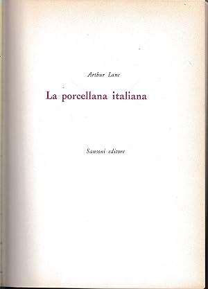 La porcellana italiana. Con 201 tavole in b. n. fuori testo