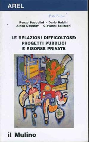 Le relazioni difficoltose: progetti pubblici e risorse private