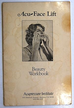 Acu-Face Lift: Beauty Workbook