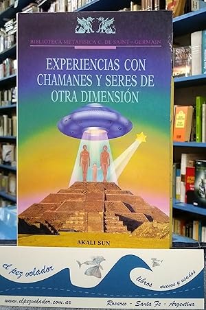 Experiencia con chamanes y seres de otra dimensión