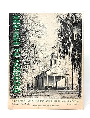 Shrines to Tomorrow: A Photographic Study of More Than 100 Historical Churches in Mississippi