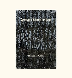 Passages Toward the Dark, Poems by Thomas McGrath 1982 Published by Copper Canyon Press, First Ed...