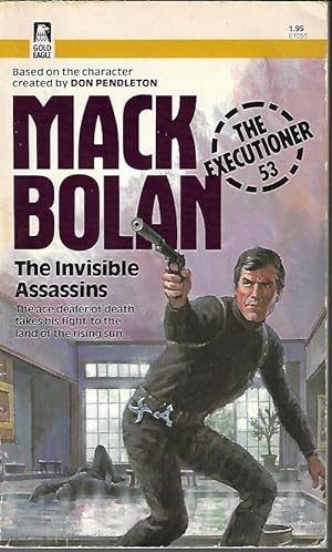 THE INVISIBLE ASSASSINS; Mack Bolan The Executioner #53