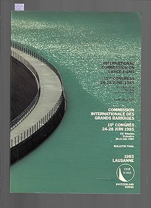 COMMISSION INTERNATIONALE DES GRANDS BARRAGES : 15e CONGRÈS 24-28 JUIN 1985