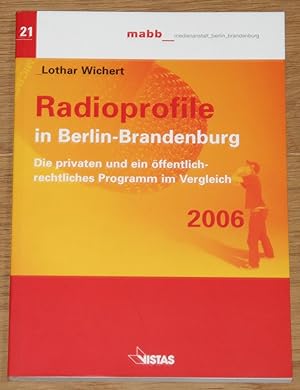 Radioprofile in Berlin-Brandenburg 2006: Die privaten und ein öffentlich-rechtliches Programm im ...