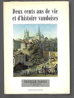Deux cents ans de vie et d'histoire vaudoises, feuille d'avis de Lausanne 1762-1962