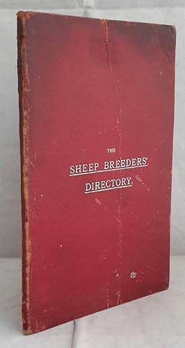 The Sheep Breeders' Directory. With Hints on Cross-Breeding and on The Rearing of Sheep for Export.