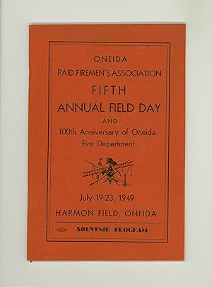 Oneida N.Y. Paid Firemen's Association Fifth Annual field Day, 1949 Oneida Fire Department 100th ...