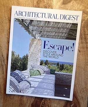 ARCHITECTUAL DIGEST : May 2016 : ESCAPE! DISCOVER STYLE AROUND THE WORLD
