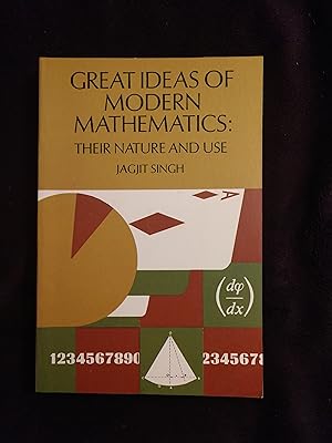 GREAT IDEAS OF MODERN MATHMATICS: THEIR NATURE AND USE