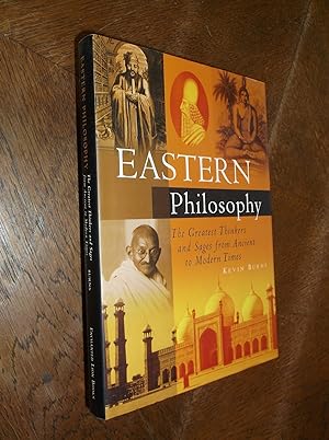 Eastern Philosophy: The Greatest Thinkers and Sages from Anicent to Modern Times