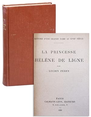 Histoire d'une Grande Dame au XVIIIe Siècle, la Princesse Hélène de Ligne