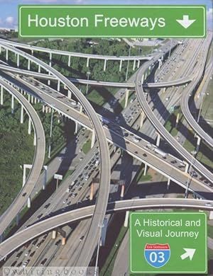 Houston Freeways: A Historical and Visual Journey