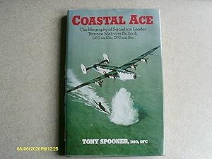 Coastal Ace, The Biography of Squadron Leader Terence Malcolm Bulloch