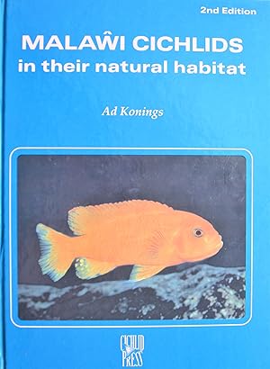 Malawi Cichlids in Their Natural Habitat. Second Revised and Expanded Edition