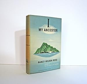 I, My Ancestor, A Novel by Nancy Wilson Ross, 1950 First Edition Published by Random House, Hardc...