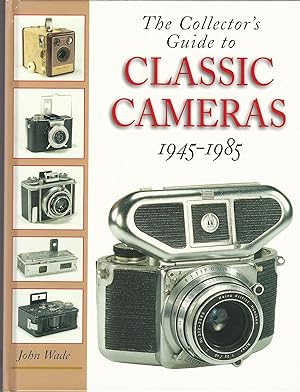 Collector's Guide to Classic Cameras 1945-85