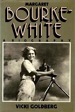 Margaret Bourke-White: A Biography