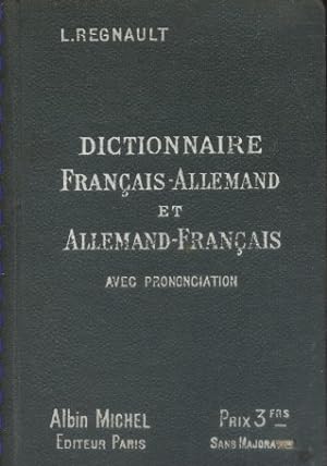Dictionnaire français-allemand et allemand-français. Avec indication de la prononciation. Sans da...