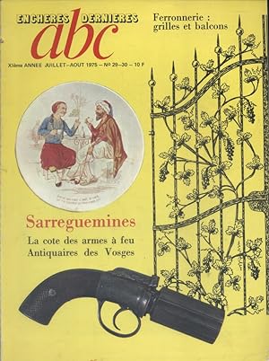 ABC N° 29-30 (Nouvelle série). Ferronnerie - Faïences de Sarreguemines - Armes à feu. Juillet-Aoû...