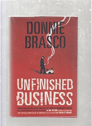 Donnie Brasco: Unfinished Business (first edition, inscribed by Pistone)