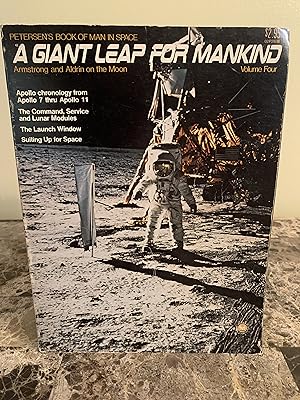 Petersen's Book of Man in Space: A Giant Leap for Mankind [Volume Four]