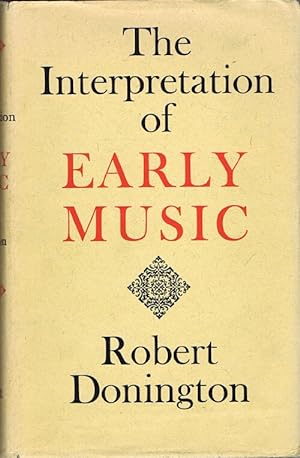 The Interpretation of Early Music