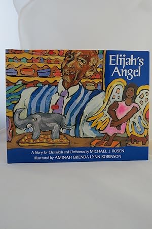 ELIJAH'S ANGEL A Story for Chanukah and Christmas (DJ Protected by a Brand New, Clear, Acid-Free ...