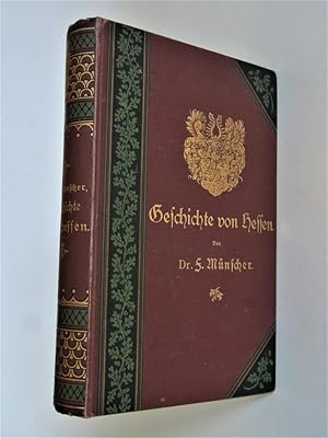 Geschichte von Hessen. Für Jung und Alt erzählt von Dr. Friedrich Münscher