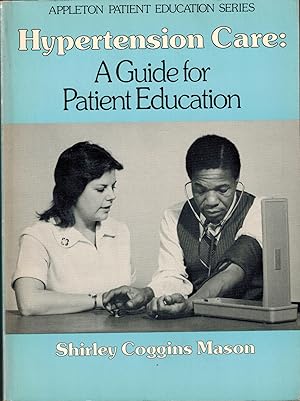 Hypertension Care: A Guide for Patient Education (Appleton Patient Education Series)