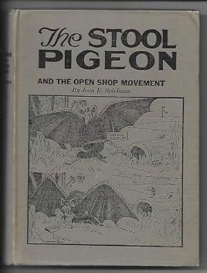 THE STOOL PIGEON AND THE OPEN SHOP MOVEMENT