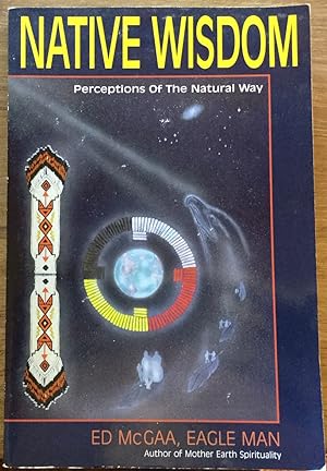 Native Wisdom: Perceptions of the Natural Way