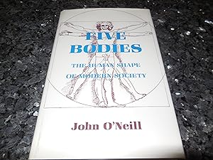 Five Bodies: The Human Shape of Modern Society
