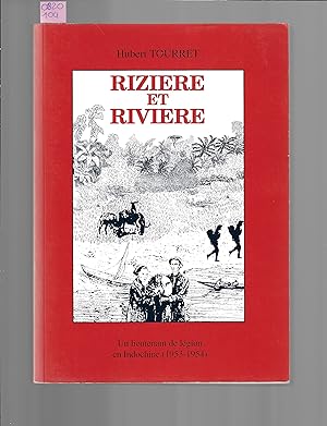Rizière et rivière : Un lieutenant de légion en Indochine, 1953-1954