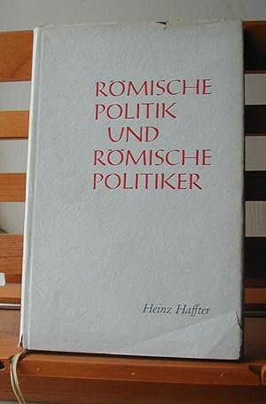 Römische Politik und römische Politiker: Aufsätze und Vorträge